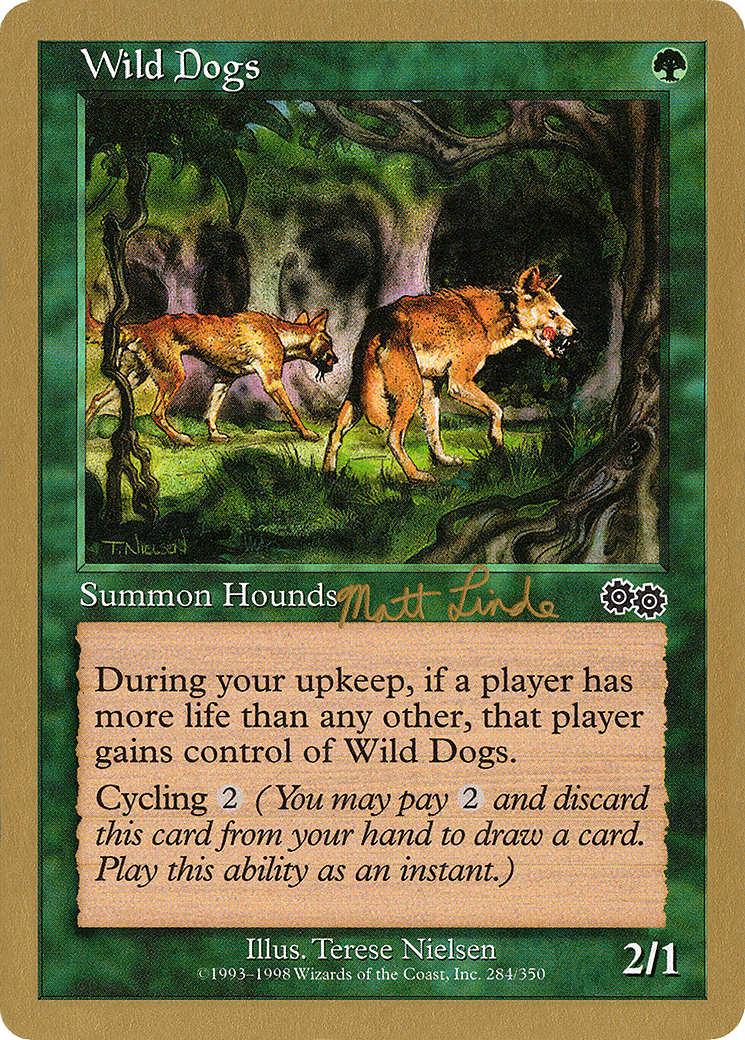 Wild Dogs - 1999 Matt Linde (USG) (WCD-ML284) - World Championship Decks 1999