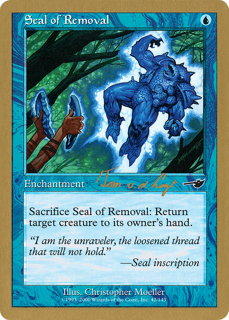 Seal of Removal - 2000 Tom van de Logt (NMS) (WCD-TVDL42) - World Championship Decks 2000
