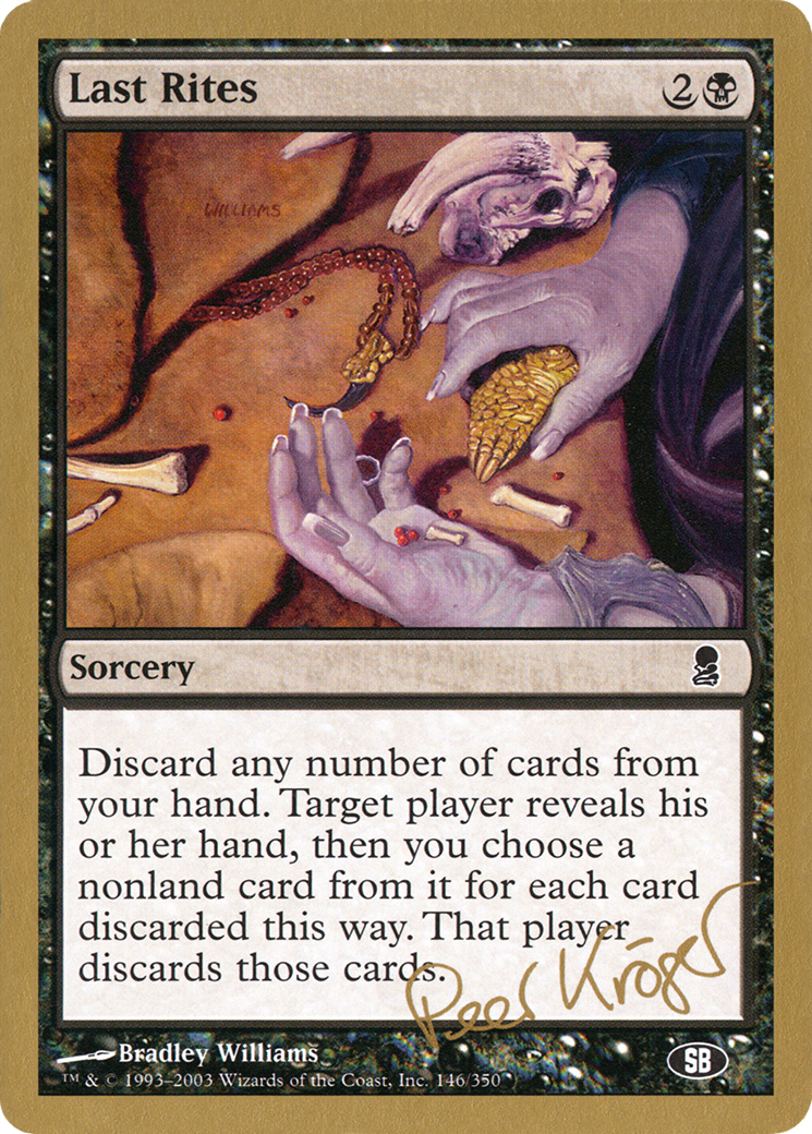 Last Rites - 2003 Peer Kroger (ODY) (SB) (WCD-PK146SB) - World Championship Decks 2003