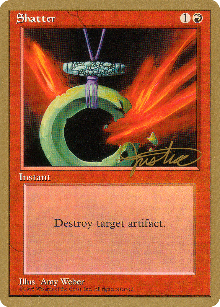 Shatter - 1996 Mark Justice (4ED) (WCD-MJ219) - Pro Tour Collector Set