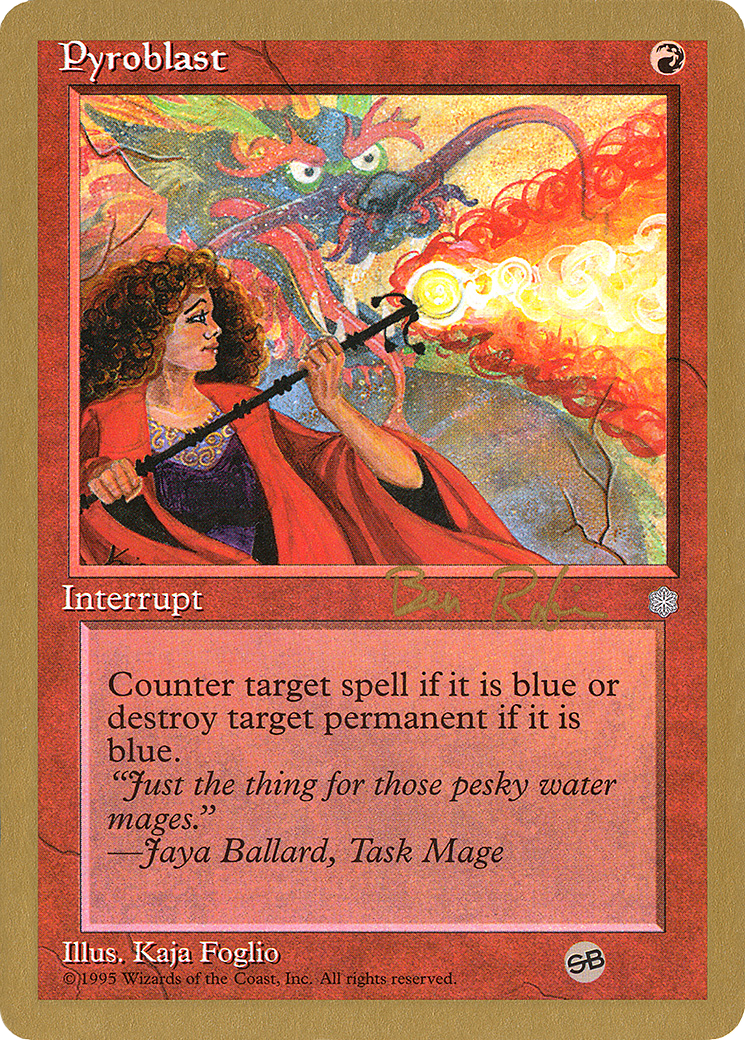 Pyroblast - 1998 Ben Rubin (ICE) (SB) (WCD-BR213SB) - World Championship Decks 1998